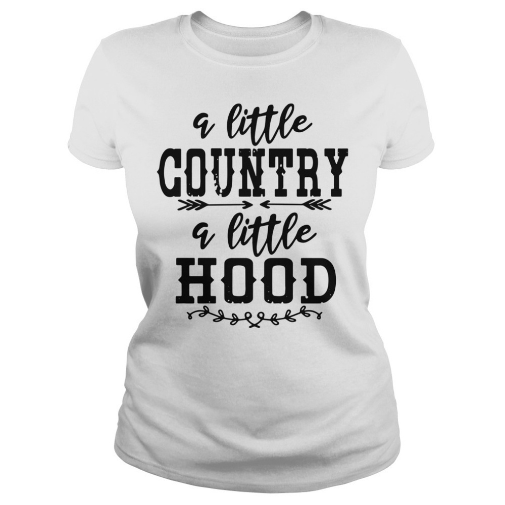 A LITTLE COUNTY A LITTLE HOOD TEE